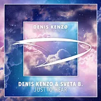 Denis Kenzo — Just To Hear (Extended Mix) Ft Sveta B. — обложка